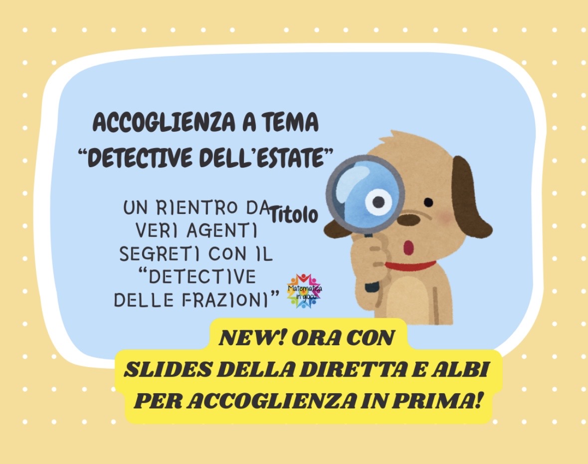 Accoglienza a tema "DETECTIVE DELL'ESTATE"