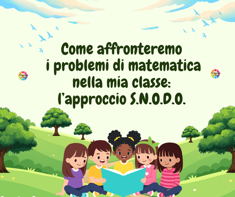 Come affronteremo i problemi di matematica nella mia classe: l'approccio S.N.O.D.O. 57 Come affronteremo i problemi di matematica nella mia classe: l'approccio S.N.O.D.O.