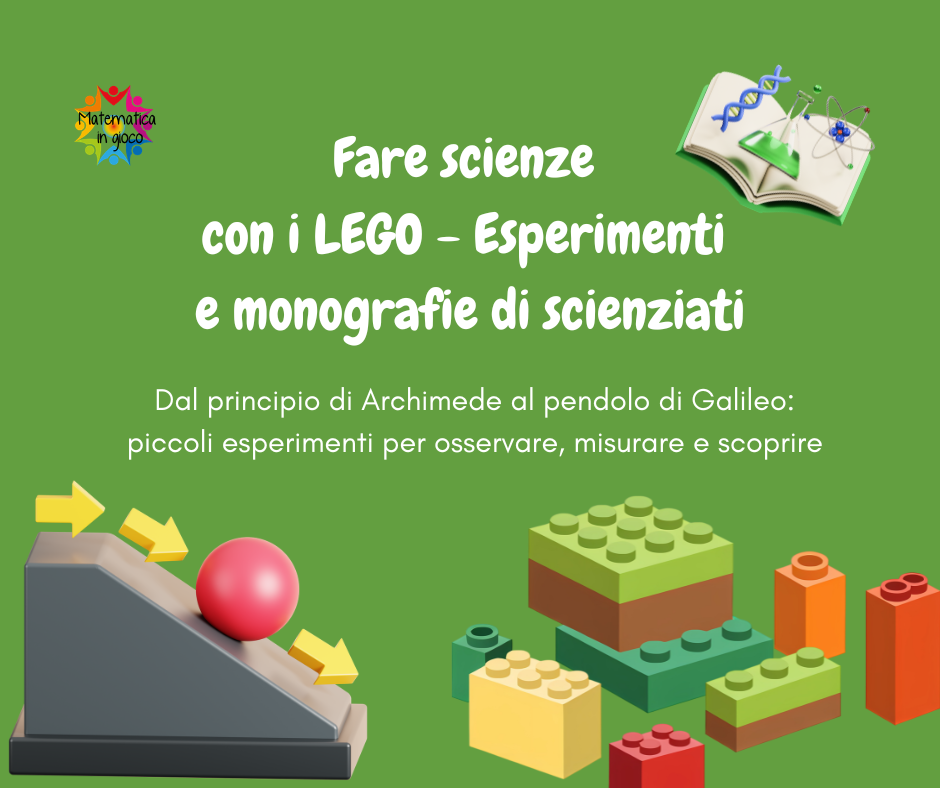 Fare scienze con i LEGO – Esperimenti e monografie di scienziati